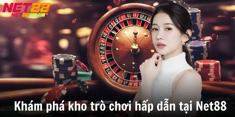 Khám phá kho trò chơi đa dạng và hấp dẫn tại Net88